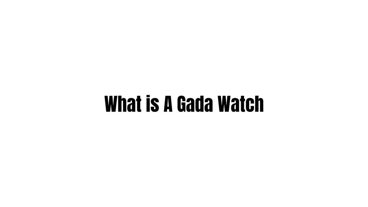 What is A Gada Watch