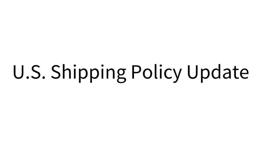 U.S. Shipping Policy Update